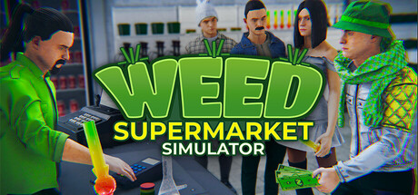 大麻超市模拟器（Weed Supermarket Simulator）Build.23894750 免安装中文版 封面