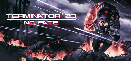 终结者 2D：命运未定（Terminator 2D NO FATE）Build.24040403 免安装中文版 封面